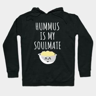 Hummus is my soulmate Hoodie